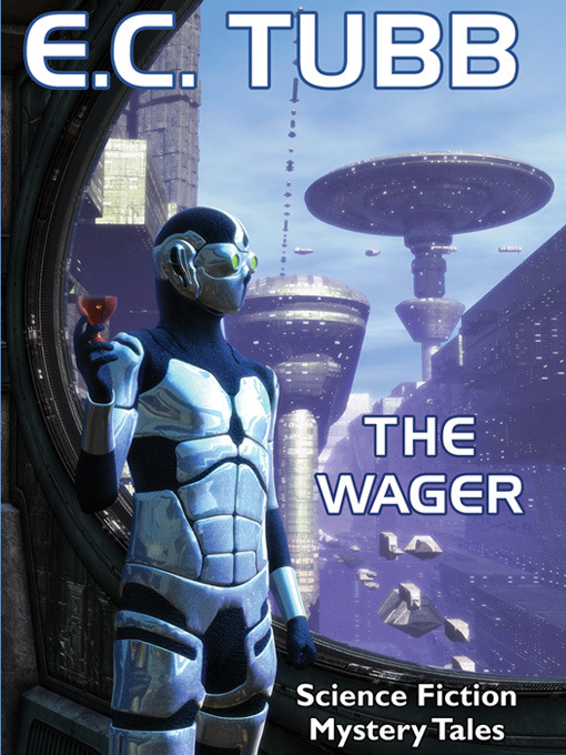 Title details for The Wager by E. C. Tubb - Available